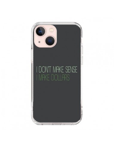 Coque iPhone 13 Mini I don't make sense, I make Dollars, gris - Shop Gasoline