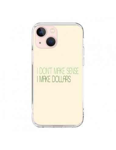 Coque iPhone 13 Mini I don't make sense, I make Dollars, beige - Shop Gasoline