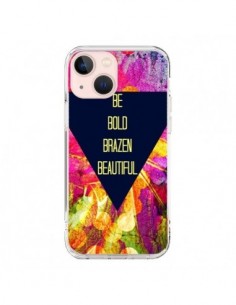 iPhone 13 Mini Case Be Bold Brazen Beautiful - Ebi Emporium