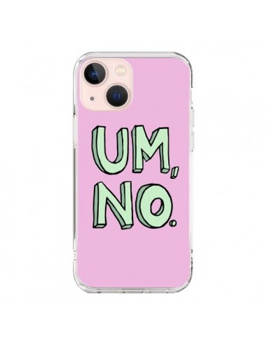 Coque iPhone 13 Mini Um, No - Maryline Cazenave