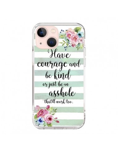 Cover iPhone 13 Mini Courage, Kind, Asshole - Maryline Cazenave