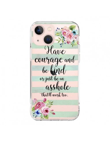 Cover iPhone 13 Mini Courage, Kind, Asshole Trasparente - Maryline Cazenave