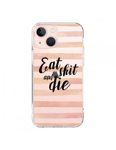 Cover iPhone 13 Mini Eat, Shit and Die Trasparente - Maryline Cazenave