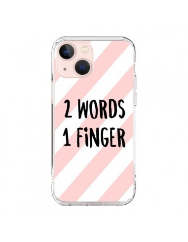 Coque iPhone 13 Mini 2 Words 1 Finger - Maryline Cazenave