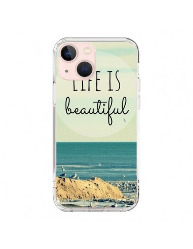 Coque iPhone 13 Mini Life is Beautiful - R Delean