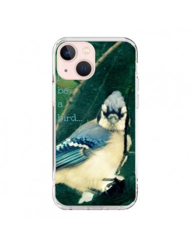 Coque iPhone 13 Mini I'd be a bird Oiseau - R Delean