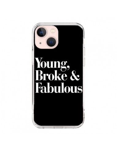 Coque iPhone 13 Mini Young, Broke & Fabulous - Rex Lambo