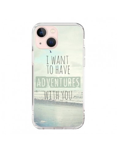 Coque iPhone 13 Mini I want to have adventures with you - Sylvia Cook