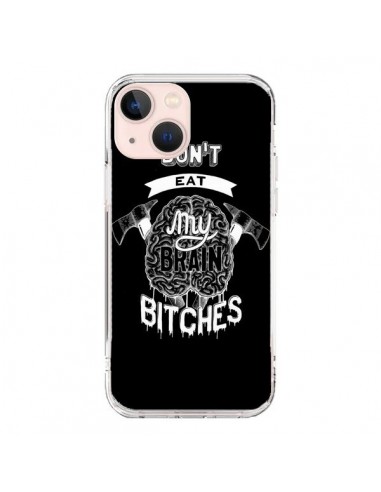 Coque iPhone 13 Mini Don't eat my brain Bitches Cerveau Noir - Senor Octopus