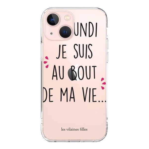 Coque iPhone 13 Mini Le lundi, je suis au bout de ma vie Transparente - Les  Vilaines Filles