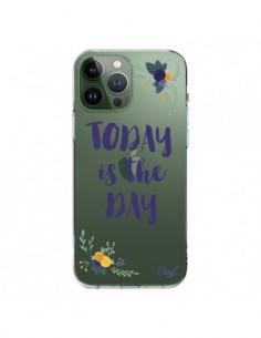 Coque iPhone 13 Pro Max Today is the day Fleurs...