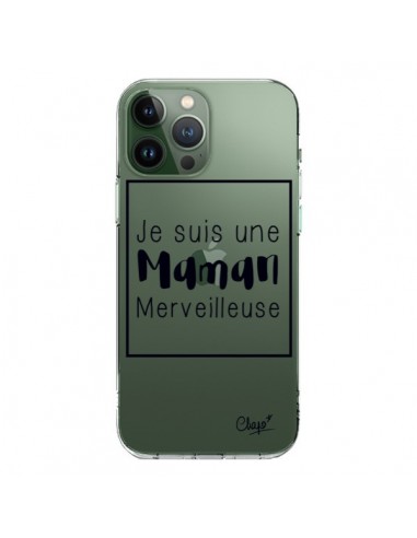 Coque iPhone 13 Pro Max Je suis une Maman Merveilleuse Transparente - Chapo