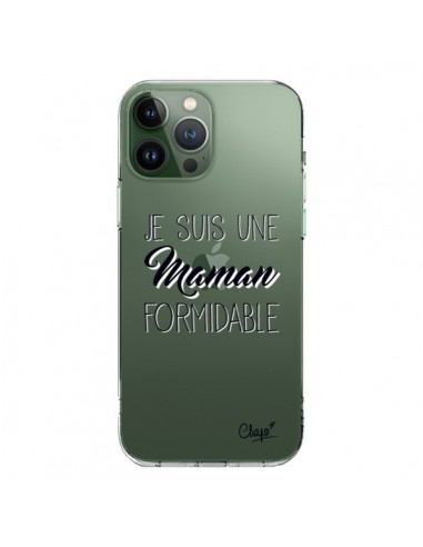 Coque iPhone 13 Pro Max Je suis une Maman Formidable Transparente - Chapo