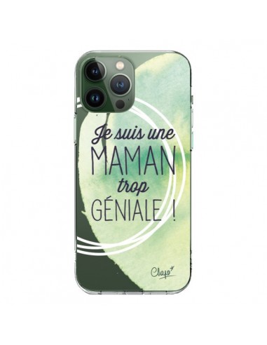 Coque iPhone 13 Pro Max Je suis une Maman trop Géniale Vert Transparente - Chapo