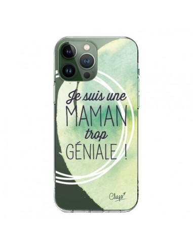 Coque iPhone 13 Pro Max Je suis une Maman trop Géniale Vert Transparente - Chapo