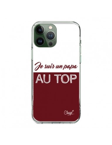 Coque iPhone 13 Pro Max Je suis un Papa au Top Rouge Bordeaux - Chapo