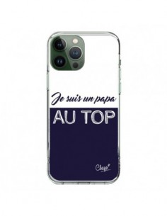 Coque iPhone 13 Pro Max Je suis un Papa au Top Bleu...