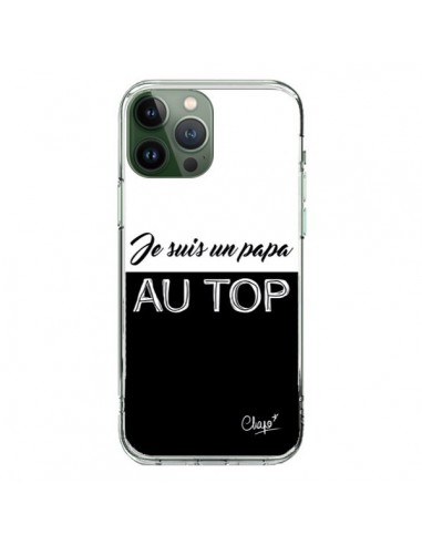 Coque iPhone 13 Pro Max Je suis un Papa au Top Noir - Chapo