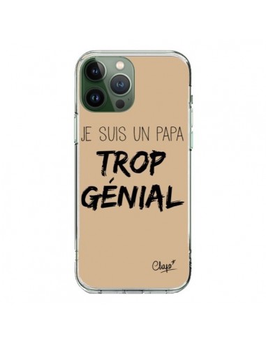 Coque iPhone 13 Pro Max Je suis un Papa trop Génial Beige - Chapo