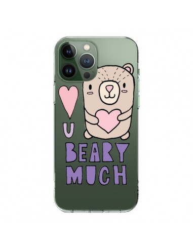 Coque iPhone 13 Pro Max I Love You Beary Much Nounours Transparente - Claudia Ramos