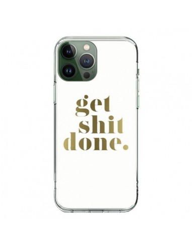 Coque iPhone 13 Pro Max Get Shit Done Doré - Shop Gasoline