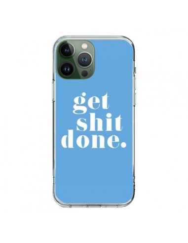 Coque iPhone 13 Pro Max Get Shit Done Bleu - Shop Gasoline