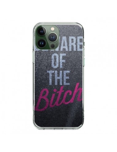 Coque iPhone 13 Pro Max Beware of the Bitch - Javier Martinez