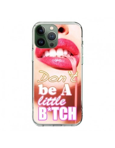 iPhone 13 Pro Max Case Don't Be A Little Bitch - Jonathan Perez