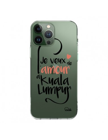 Coque iPhone 13 Pro Max Je veux de l'amour à Kuala Lumpur Transparente - Lolo Santo