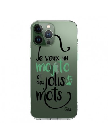 Cover iPhone 13 Pro Max Je veux un mojito e des jolis mots Trasparente - Lolo Santo