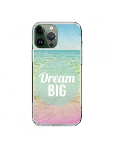Coque iPhone 13 Pro Max Dream Big Summer Ete Plage - Mary Nesrala