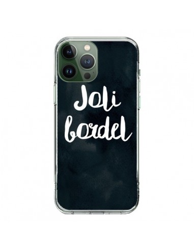 Coque iPhone 13 Pro Max Joli Bordel - Maryline Cazenave