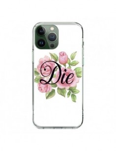 Coque iPhone 13 Pro Max Die Fleurs - Maryline Cazenave