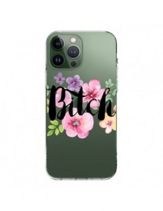 Coque iPhone 13 Pro Max Bitch Flower Fleur Transparente -...