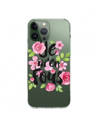 Coque iPhone 13 Pro Max Je M'en Fous Fleurs Transparente - Maryline Cazenave
