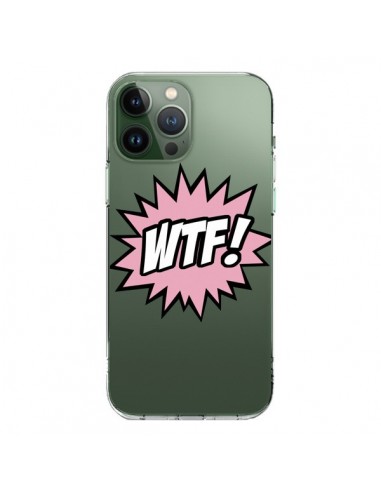 Coque iPhone 13 Pro Max WTF What The Fuck Transparente - Maryline Cazenave