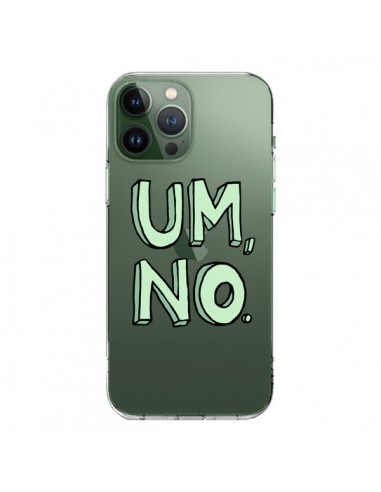 iPhone 13 Pro Max Case Um, No Clear - Maryline Cazenave