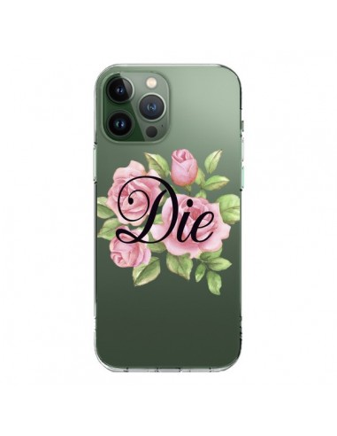 Coque iPhone 13 Pro Max Die Fleurs Transparente - Maryline Cazenave