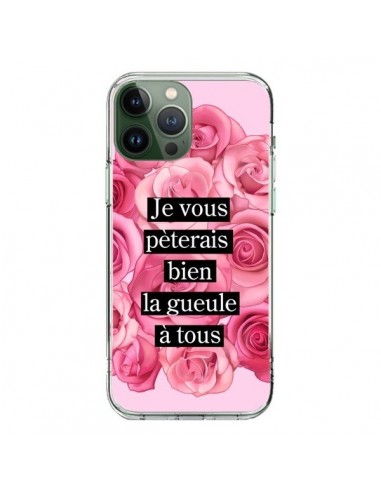 Coque iPhone 13 Pro Max Je vous pèterais Fleurs - Maryline Cazenave