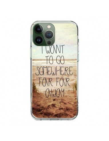 Coque iPhone 13 Pro Max I want to go somewhere - Sylvia Cook