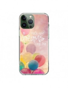 Coque iPhone 13 Pro Max Make your dreams come true -...