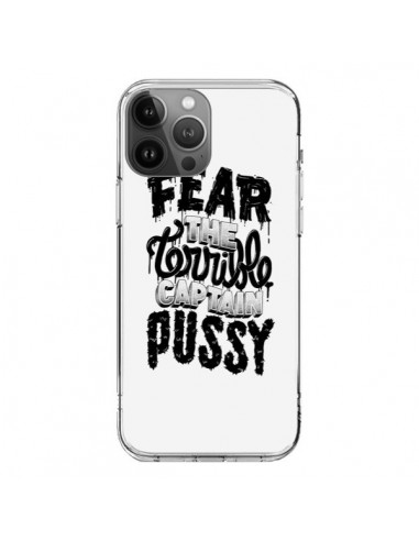 Coque iPhone 13 Pro Max Fear the terrible captain pussy - Senor Octopus