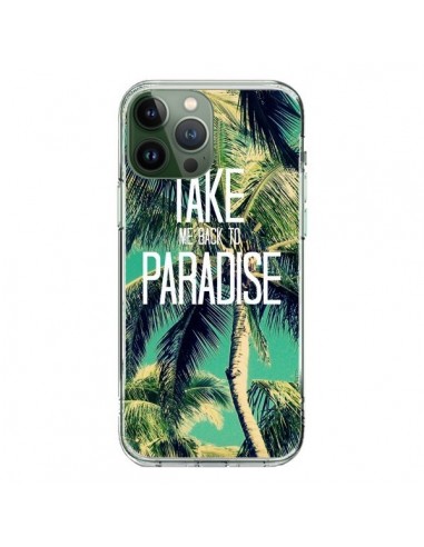 Coque iPhone 13 Pro Max Take me back to paradise USA Palmiers Palmtree - Tara Yarte