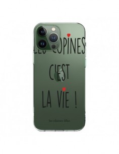 Coque iPhone 13 Pro Max Les copines, c'est la vie...