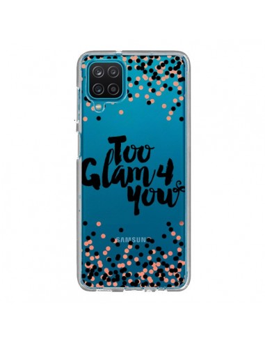 Coque Samsung Galaxy A12 et M12 Too Glamour 4 you Trop Glamour pour Toi Transparente - Ebi Emporium