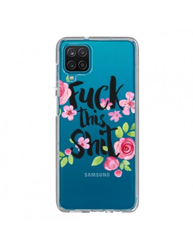 Coque Samsung Galaxy A12 et M12 Fuck this Shit Flower Fleur Transparente - Maryline Cazenave