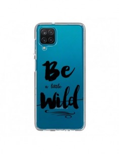 Coque Samsung Galaxy A12 et M12 Be a little Wild, Sois...
