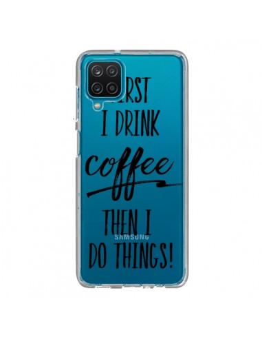 Coque Samsung Galaxy A12 et M12 First I drink Coffee, then I do things Transparente - Sylvia Cook