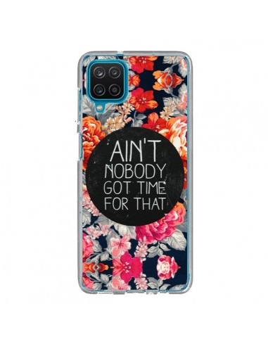 Coque Samsung Galaxy A12 et M12 Fleur Flower Ain't nobody got time for that - Sara Eshak