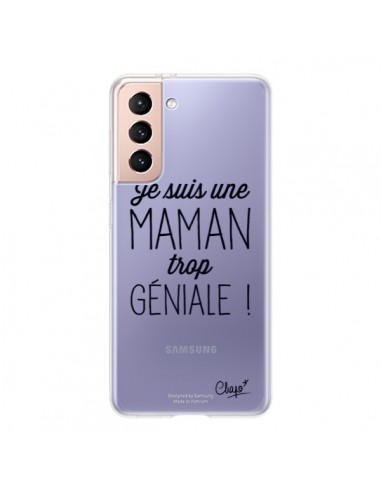 Coque Samsung Galaxy S21 5G Je suis une Maman trop Géniale Transparente - Chapo